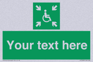 Custom sign safe condition evacuation temporary refuge